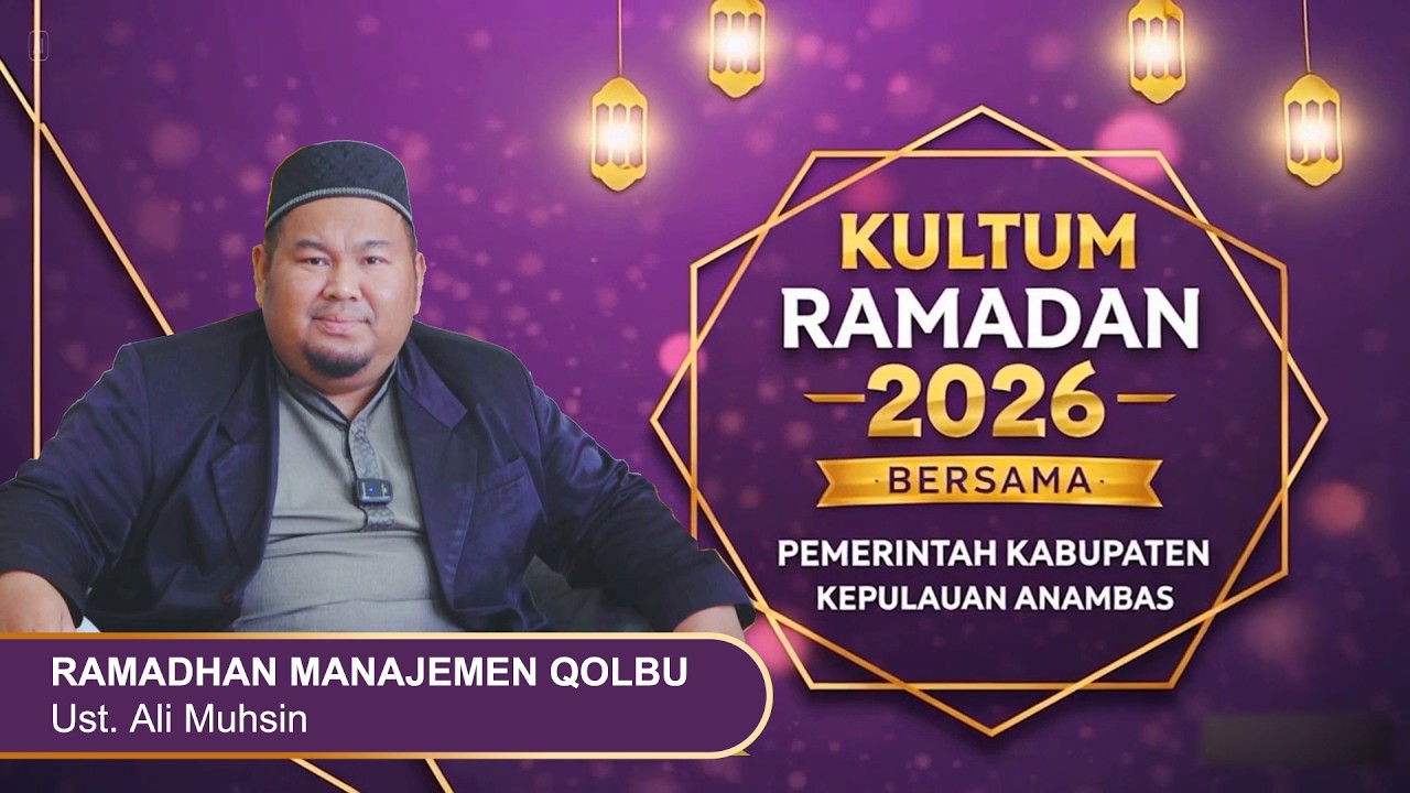 KULTUM RAMADHAN (Ramadhan Manajemen Qolbu) Ust. Ali Muhsin