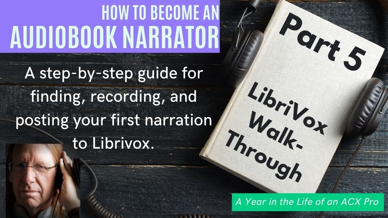 LibriVox Walk-Through - How to Be an Audiobook Narrator.  ACX/Audible for beginning Voice Actors