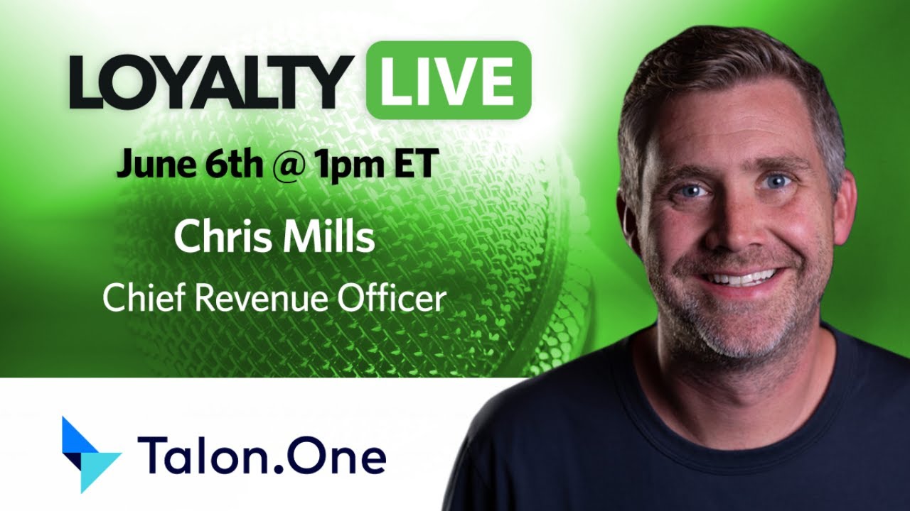 Loyalty360 Loyalty Live | Chris Mills, Talon.One