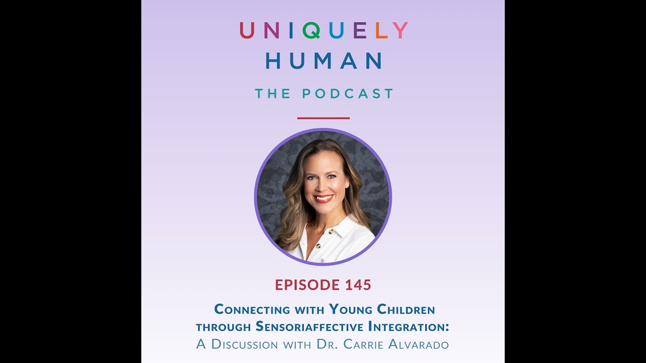 Connecting with Young Children through Sensoriaffective Integration: A Discussion with Dr. Carrie...