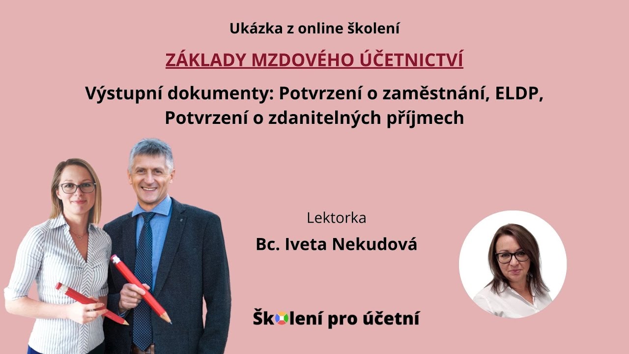 Výstupní dokumenty: Potvrzení o zaměstnání, ELDP, Potvrzení o zdanitelných příjmech