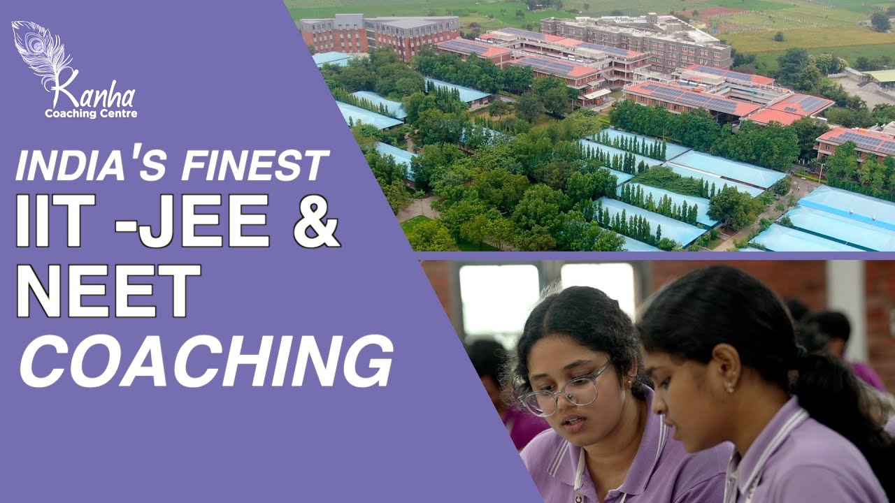 Kanha Coaching Centre | India's finest coaching centre for IIT-JEE & NEET