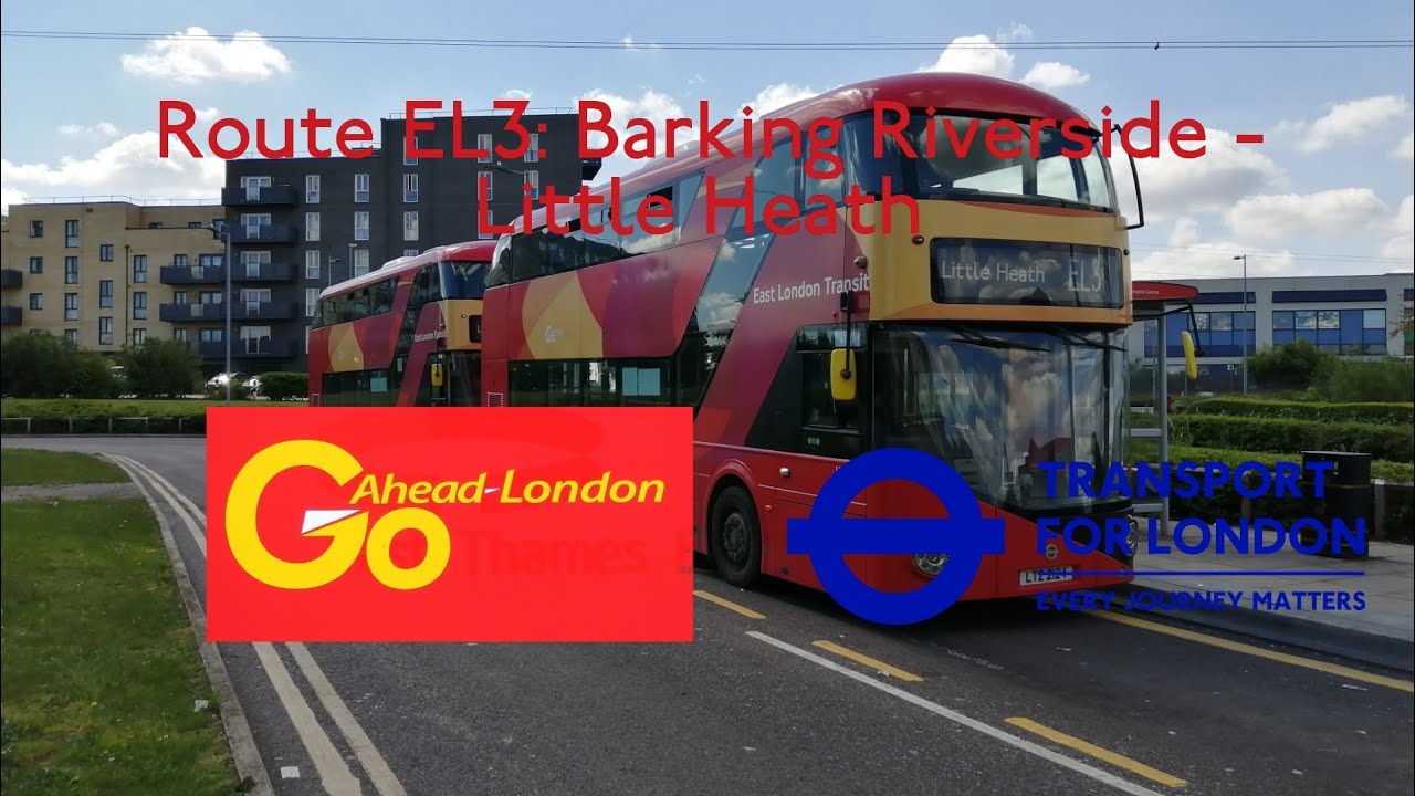 FULL ROUTE VISUAL | Route EL3: Barking Riverside - Little Heath | LT924 (LTZ 2124)