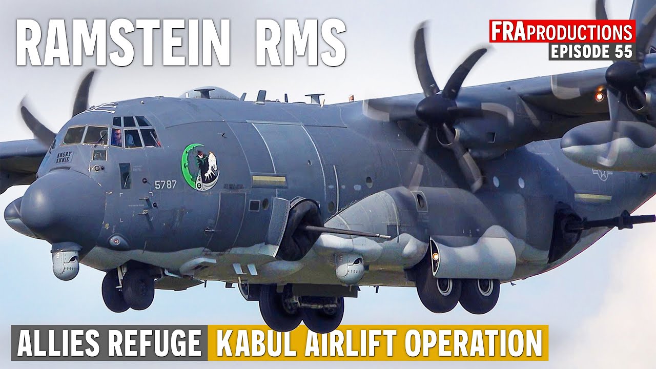 Allies Refuge: Kabul Airlift Operation, AC-130, E-6B, CH-47 | 31x Planespotting RMS