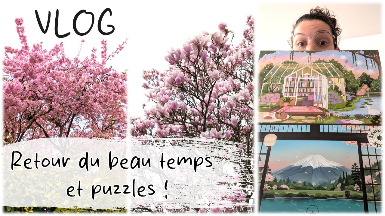 VLOG - Beaucoup de puzzles pour fêter le retour du beau temps 🌸🧩