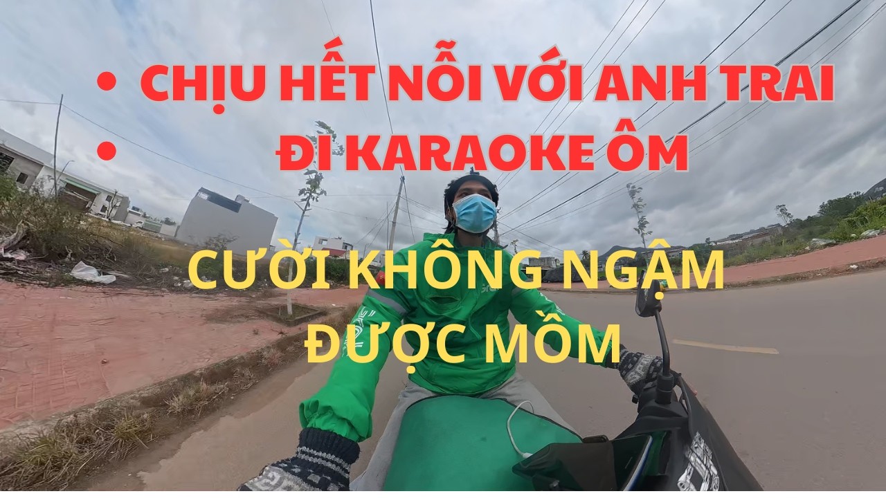 TẬP 4 - ANH TRAI KARAOKE ÔM, CƯỜI BỂ BỤNG