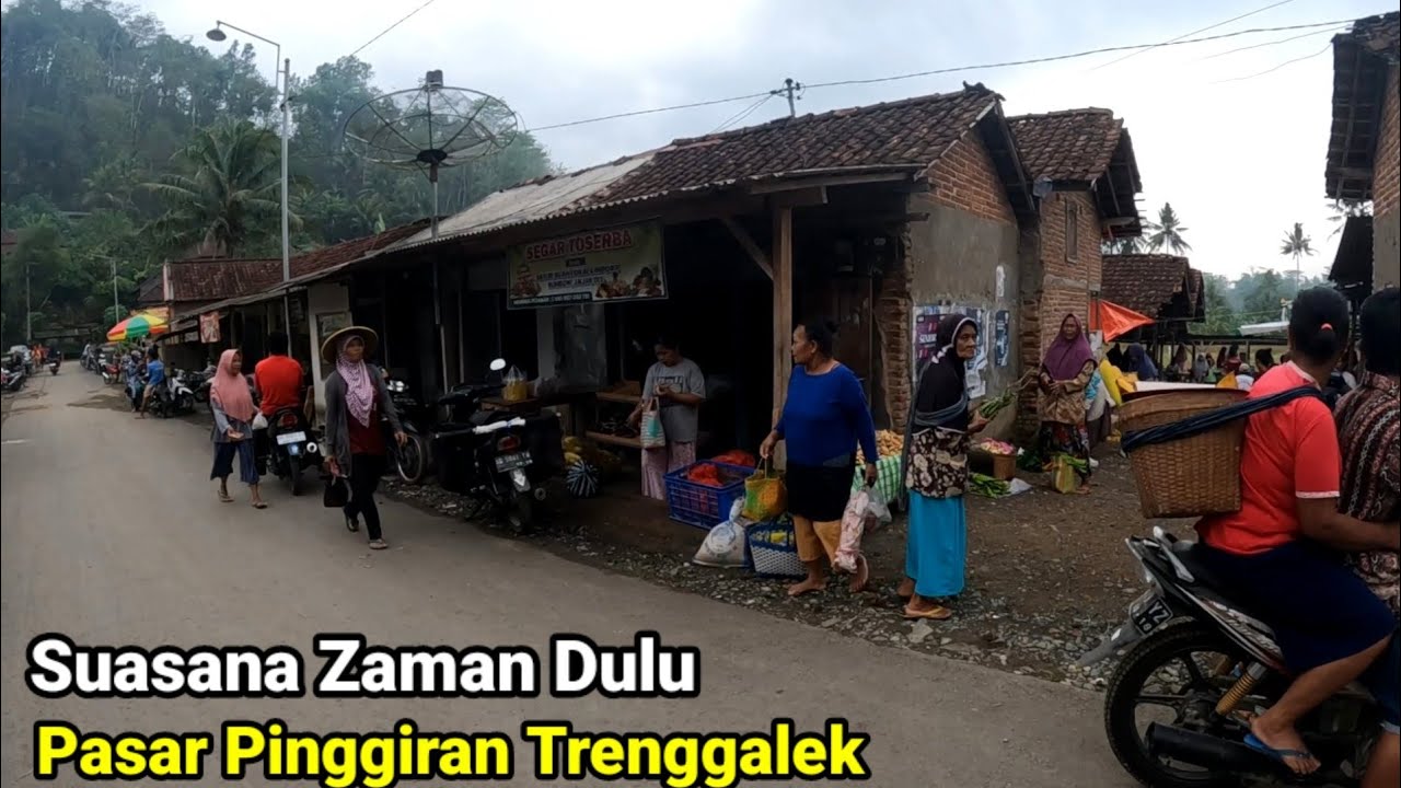 Suasana Zaman Dulu Pasar Terpencil Pinggiran Trenggalek