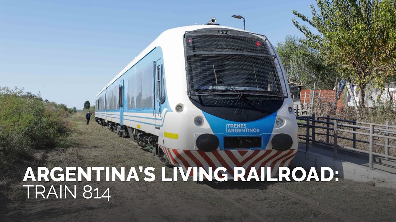 Argentina’s Living Railroad: Train 814 | Steel Lines of the South