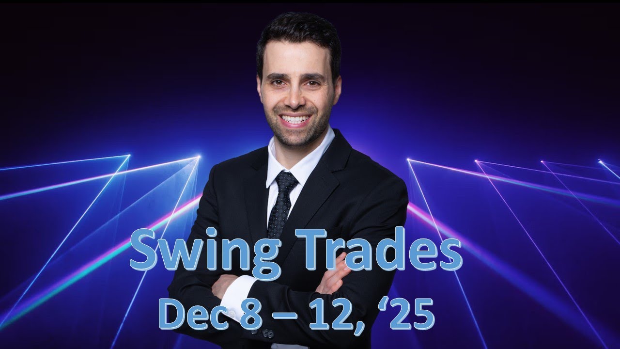 Actionable Swing Trade Ideas for Dec 8 &ndash; 12, 2025 | Market Update