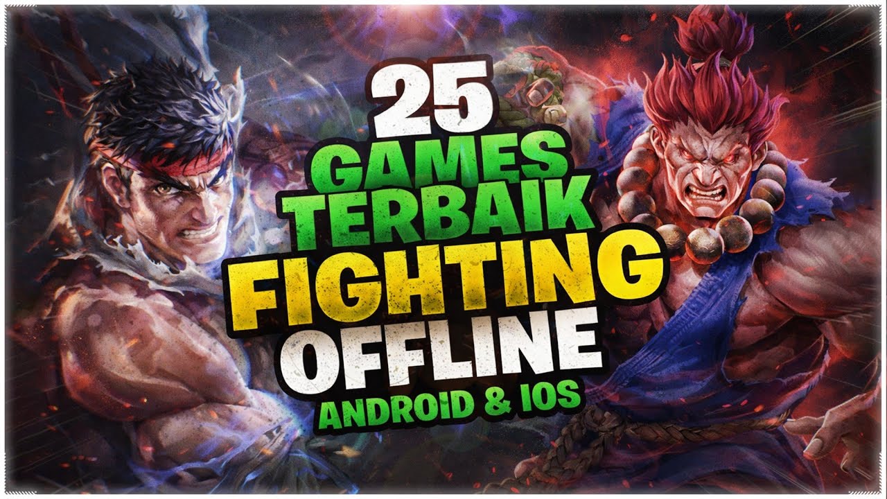 25 Games Fighting Best Offline Android iOS | GGS Geyst 🔥