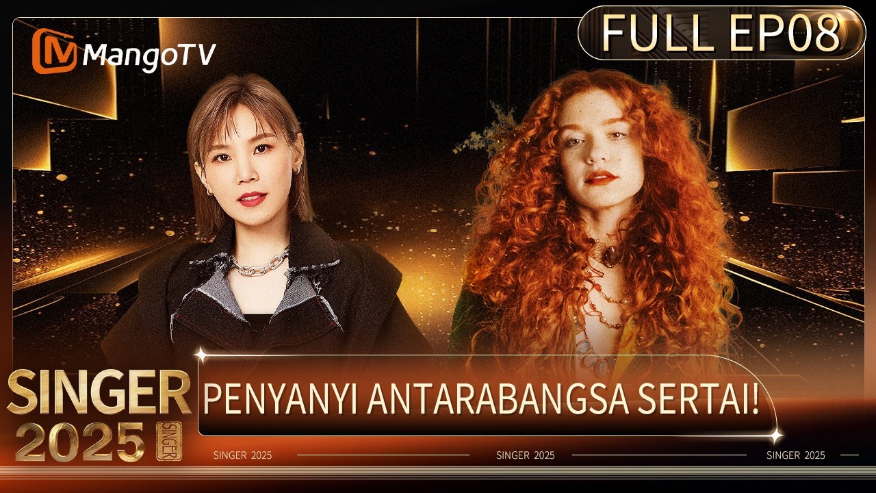 [FULL] Peraduan serang senarai antarabangsa! | #SINGER2025 #歌手2025 EP8 | MangoLah!