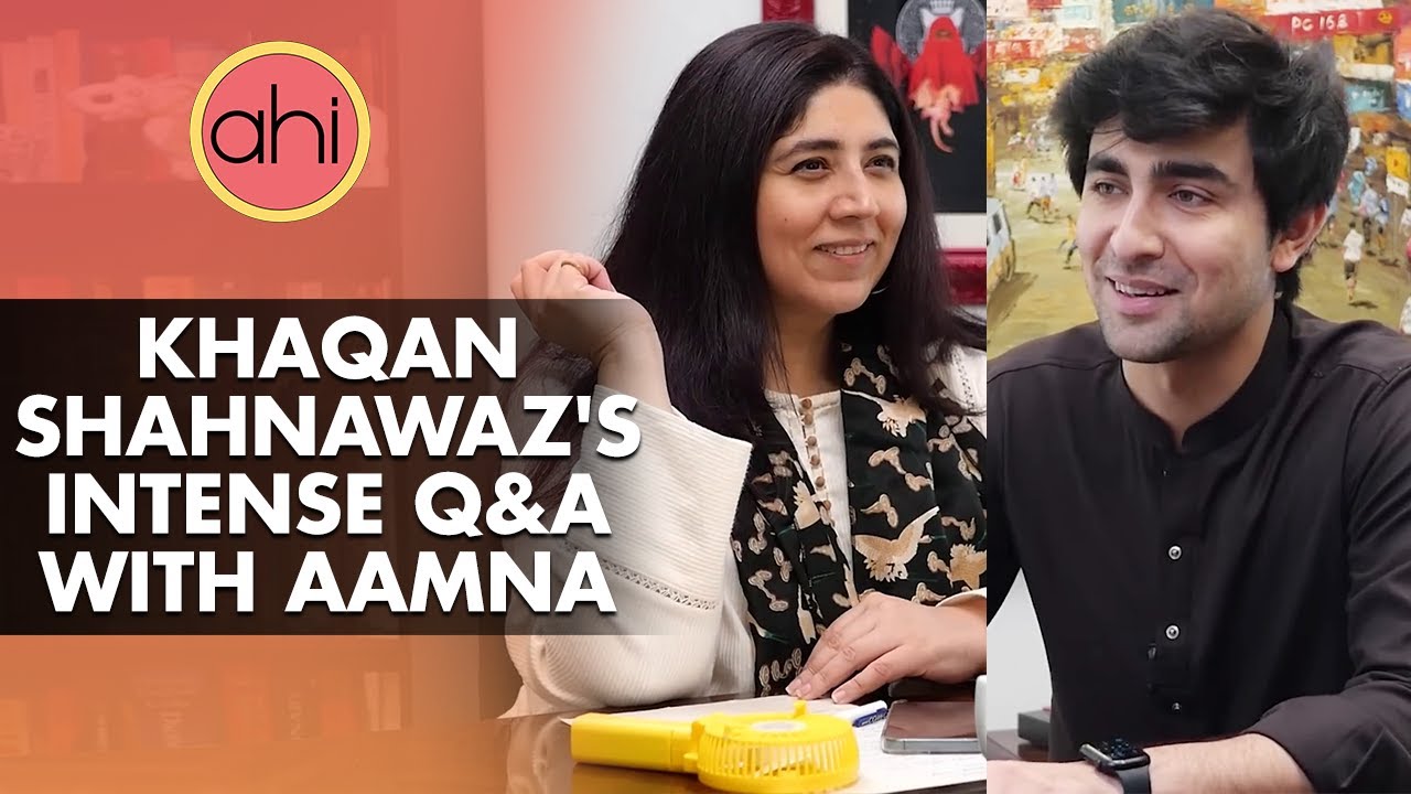 Khaqan Shahnawaz's Intense Q&A with Aamna | Khaqan Shahnawaz | Aamna Haider Isani