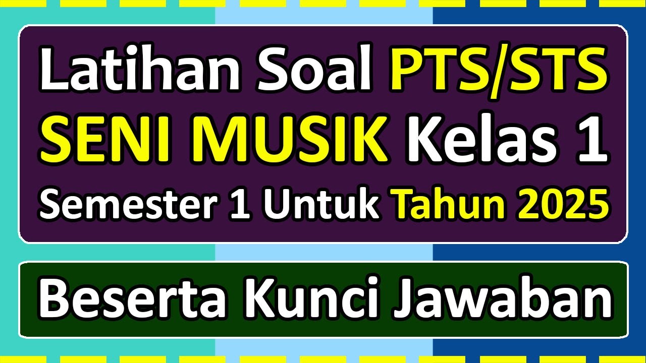 Latihan Soal PTS/STS SENI MUSIK Kelas 1 SD/MI Semester 1 Tahun 2025 Kurikulum Merdeka