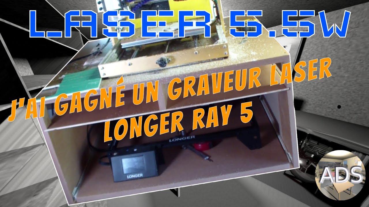 LASER : Mise en place et essai du graveur laser LONGER RAY5