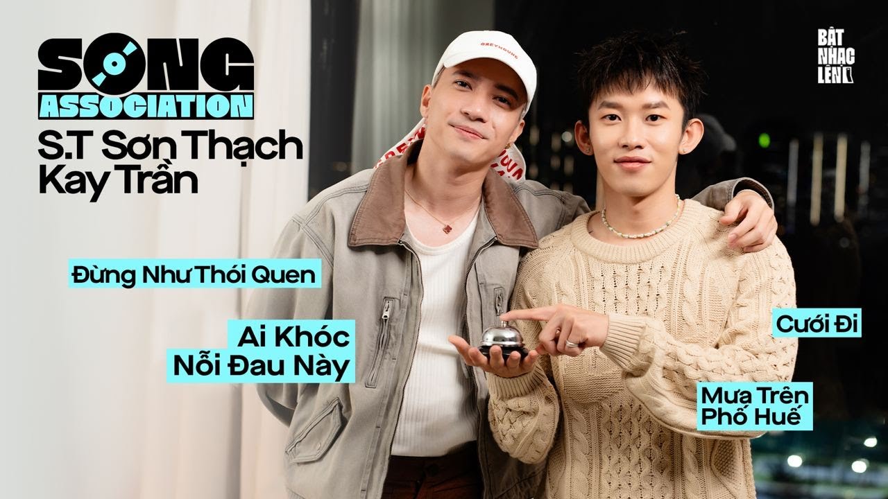 S.T SƠN THẠCH và KAY TRẦN hát CƯỚI ĐI, NÀNG THƠ, CÔ GÁI TRUNG HOA | Song Association