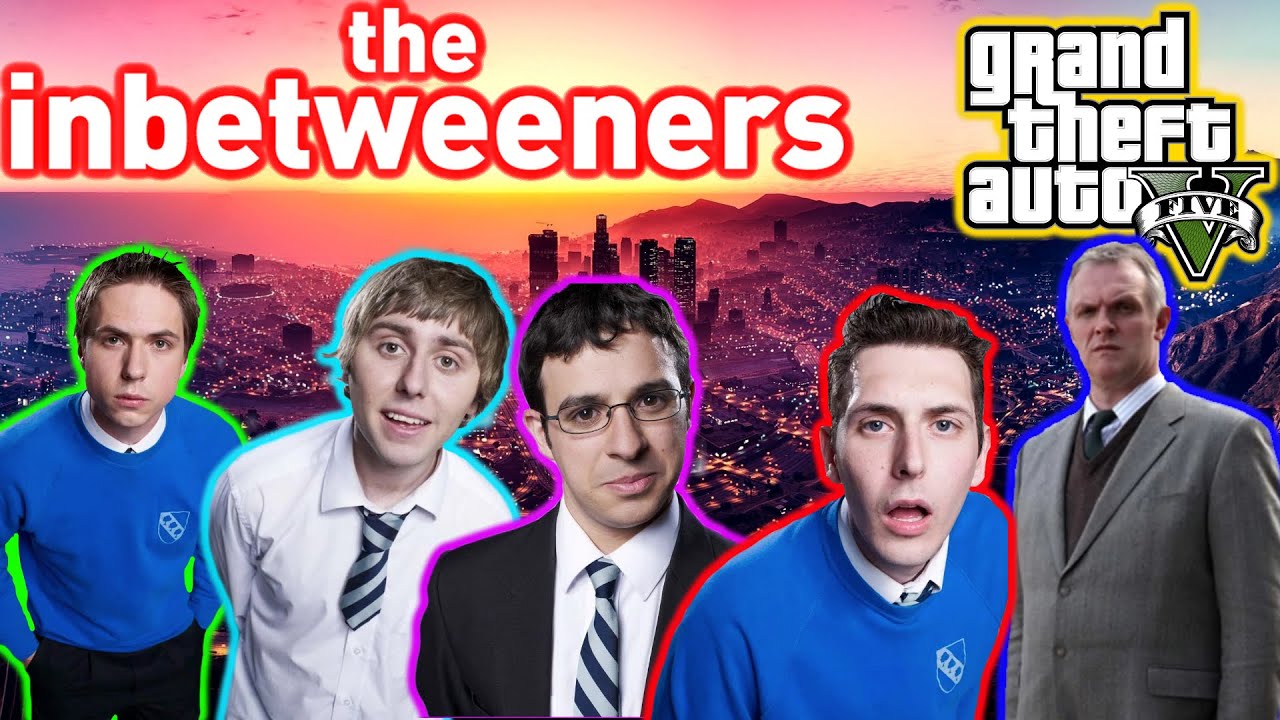 The Inbetweeners Play GTA 5 (Jay, Will, Mr Gilbert, Neil, Jay’s Dad)