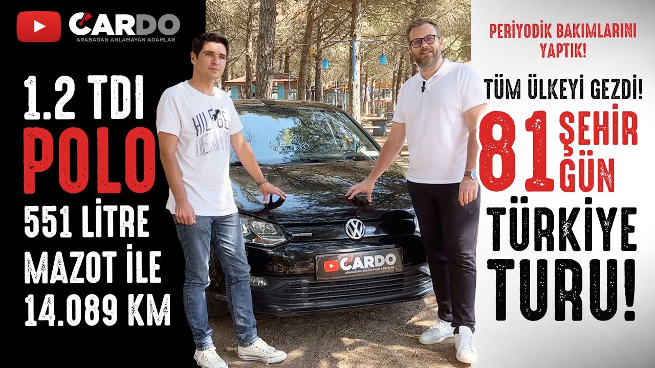 1.2 TDI POLO İLE 81 GÜNDE TÜRKİYE TURU! TAM 14.089 KM!