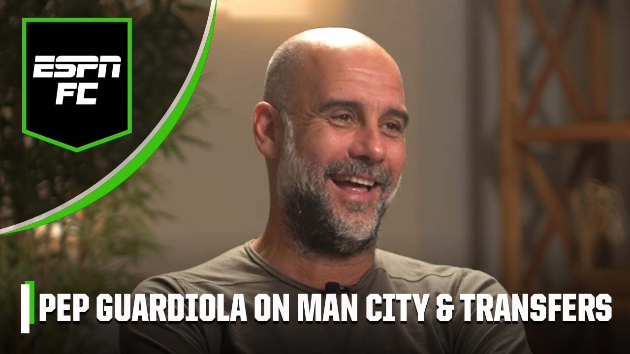 Pep Guardiola EXCLUSIVE: New signings, Man City’s season, national team ambitions & more! | ESPN FC