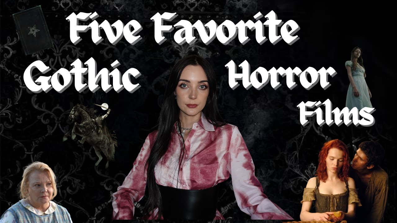 My Favorite Gothic Horror Films 🩸🦇 🏰 | aussiedomxo