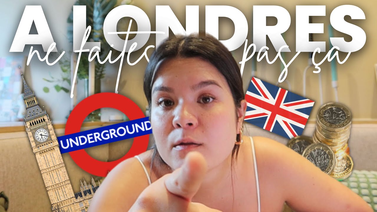 🇬🇧 10 ERREURS À NE PAS FAIRE À LONDRES (partie 1)