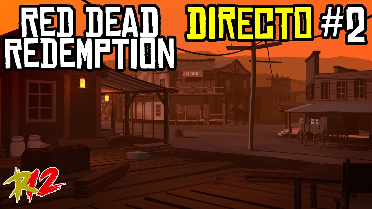 🔴 RED DEAD REDEMPTION - Siendo BUENA gente en ARMA DILO  | EN DIRECTO #2
