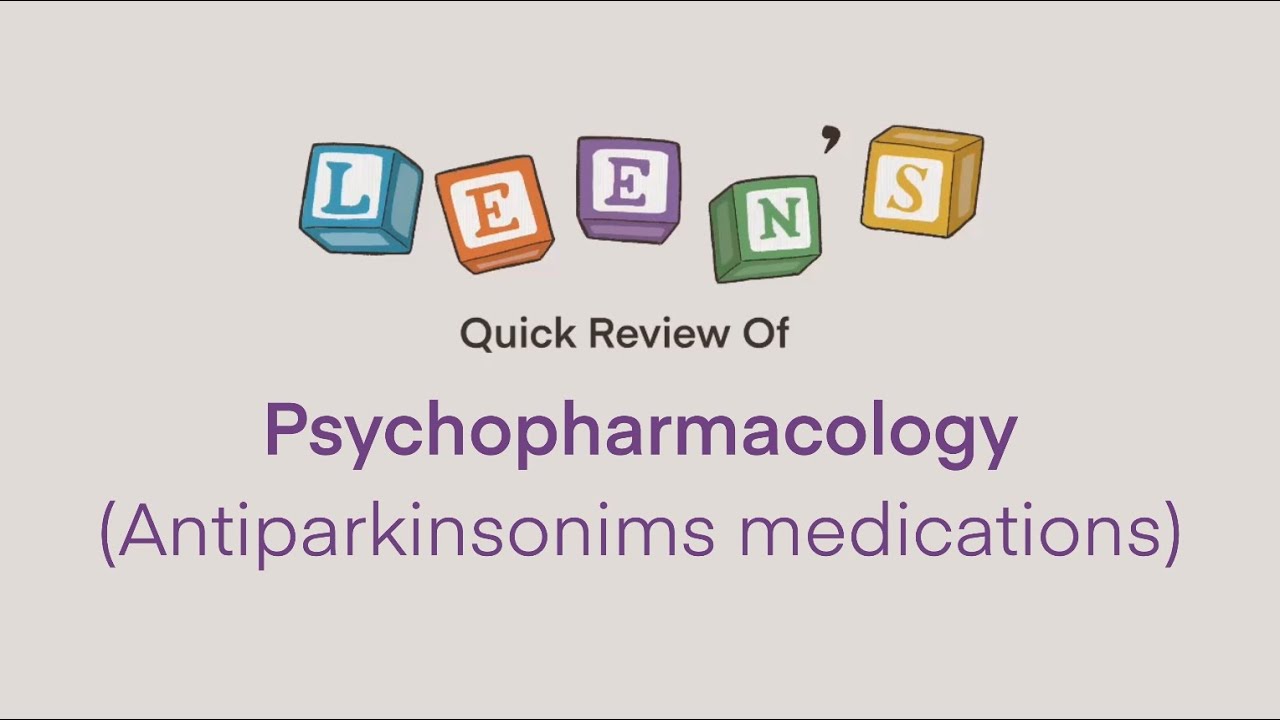 Psychopharmacology - Antiparkisonism medications (anticholinergics, BZDs, beta blockers) [Ar]