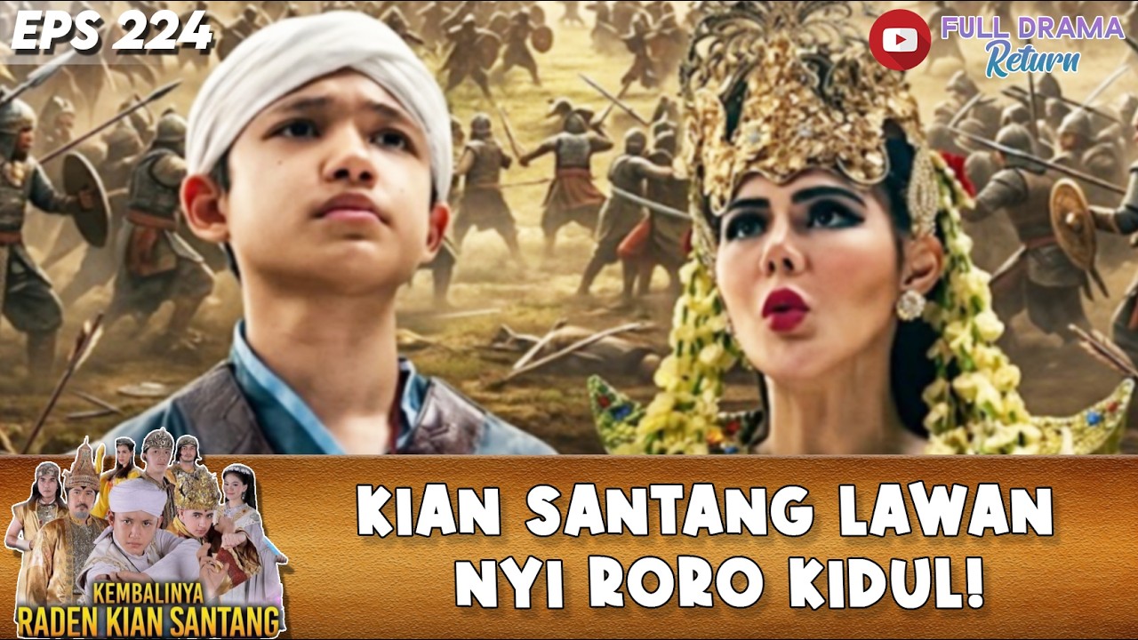 NYI RORO KIDUL AKUI KEHEBATAN RADEN KIAN SANTANG! | KEMBALINYA RADEN KIAN SANTANG | EPS 224