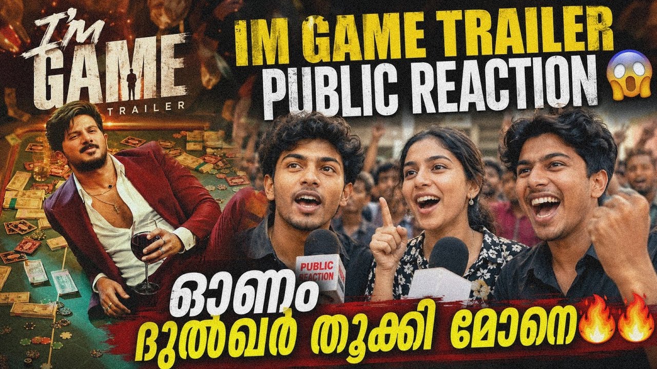IM GAME Trailer Public Reaction DULQUER SALMAAN NAHAS HIDAYATH MYSKIN  