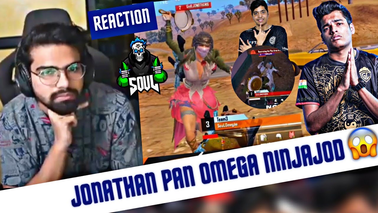 Jonathan Pan Omega ninjaJod - Soul vs Godlike | Soul reaction