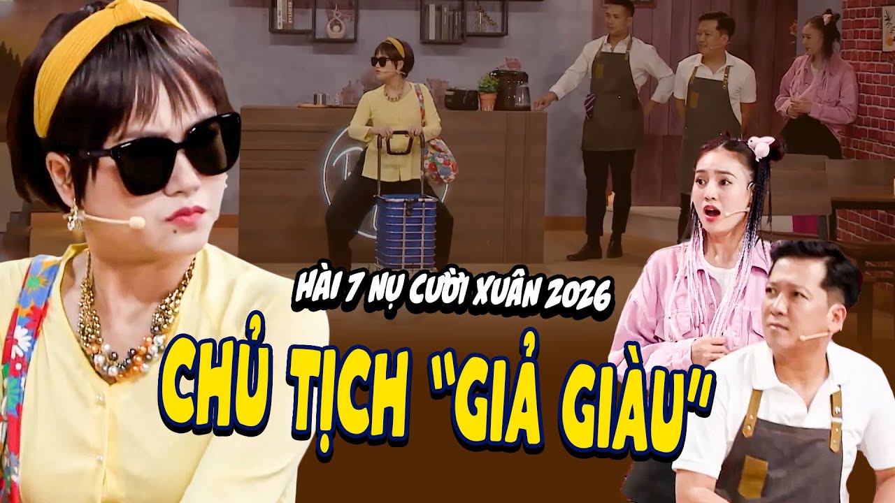 Cười Dẫy Đành Đạch Với Màn CHỦ TỊCH GIẢ GIÀU Của Lâm Vỹ Dạ Khiến Cả Nhà Ông 7 Đứng Hình | Hài 2026