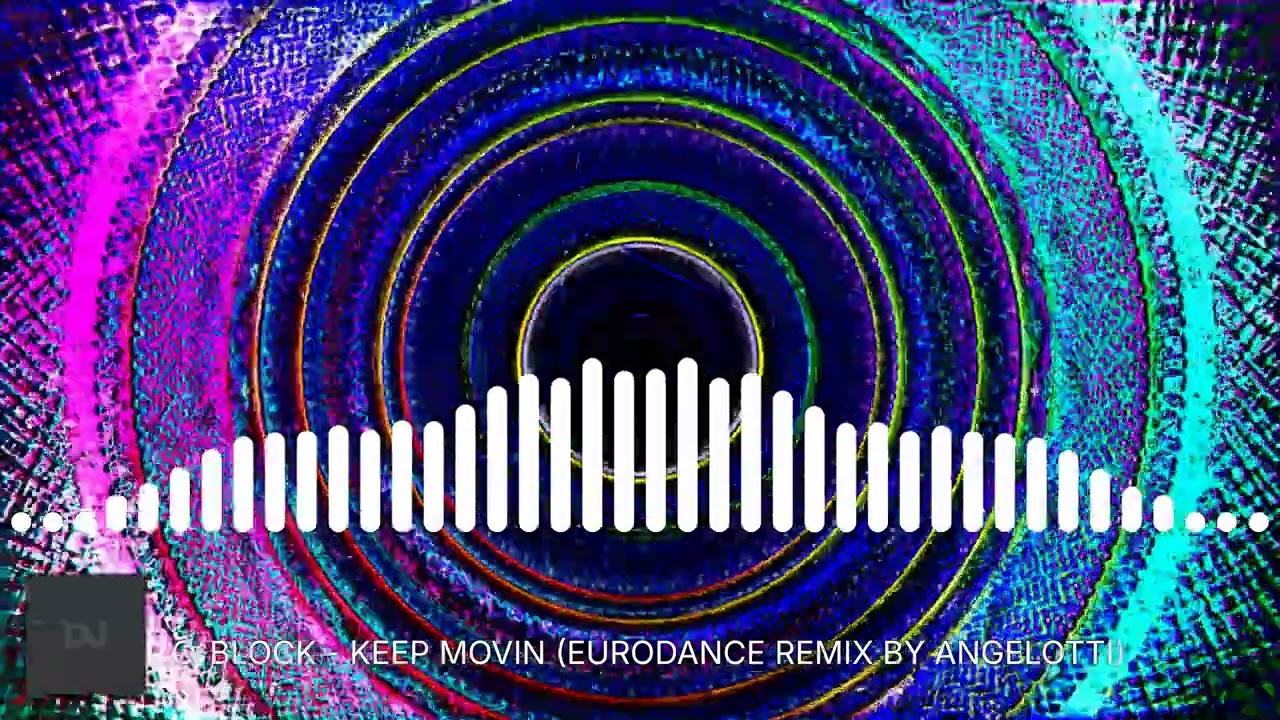 C-BLOCK - KEEP MOVIN (EURODANCE REMIX BY ANGELOTTI)