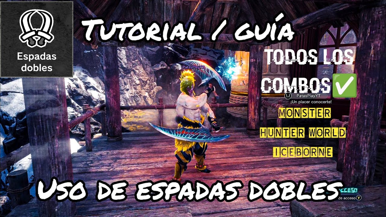 TUTORIAL/GUÍA DE USO ESPADAS DUALES MONSTER HUNTER WORLD ICEBORNE ⚔️✍🏼✅