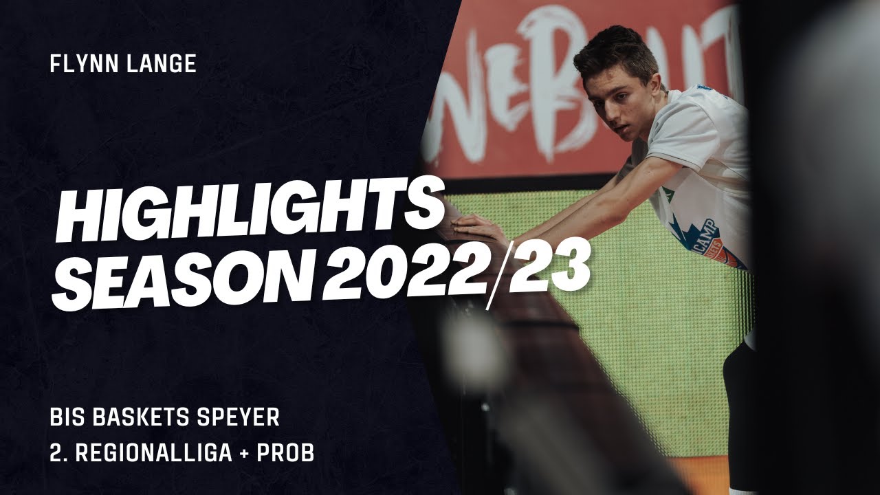 Highlights Season 2022/23 - Flynn Lange - BIS Baskets Speyer 2.Regio & ProB