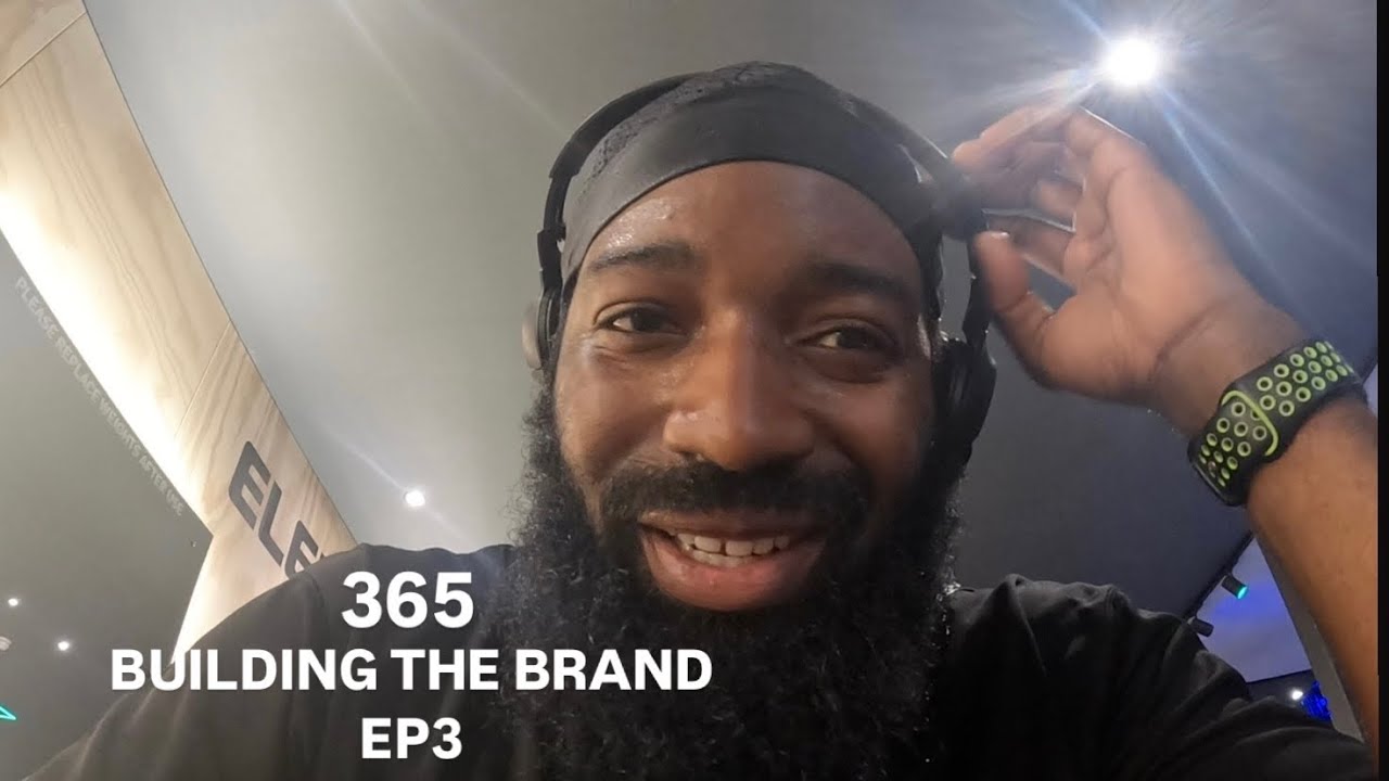 'BE AMBITIOUS' BUILDING THE BRAND 365 EP 3