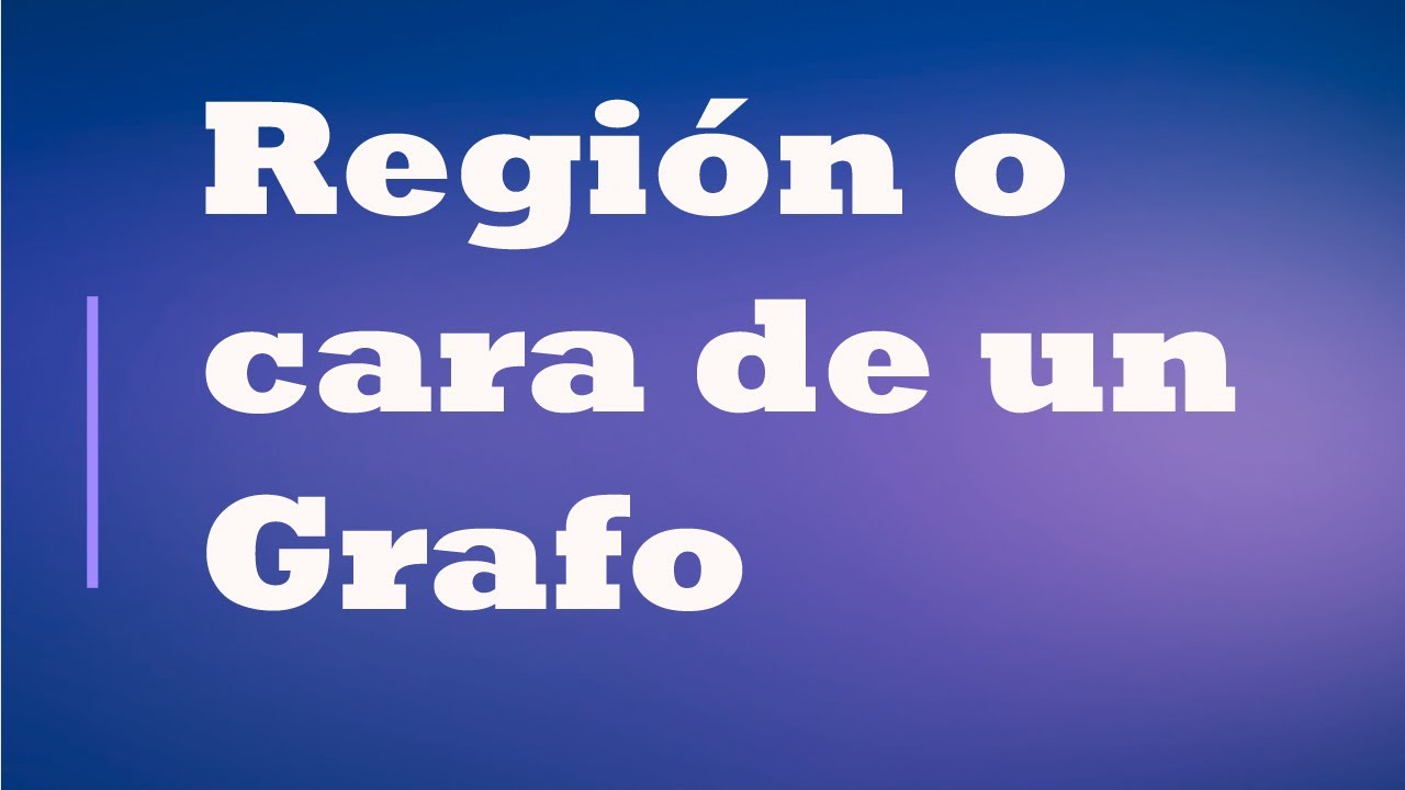Región o cara de un grafo