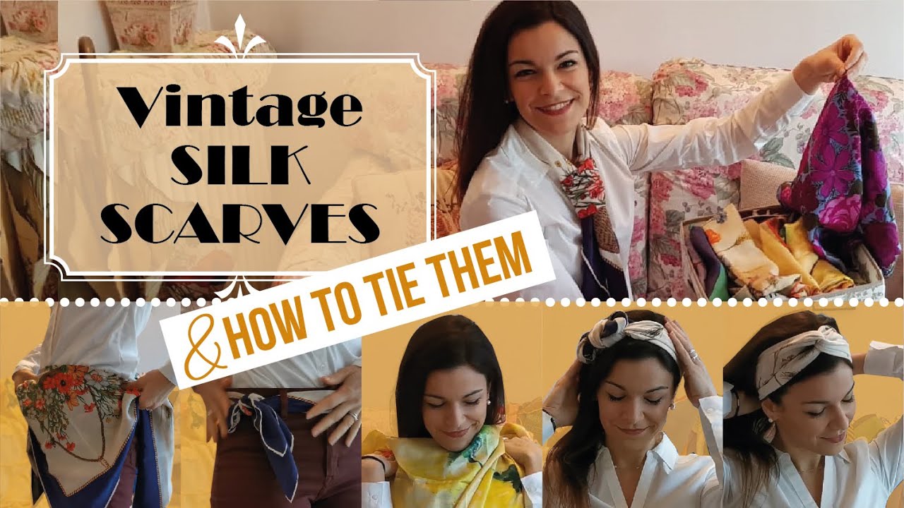 VINTAGE SILK SCARVES + tutorial HOW TO TIE THEM