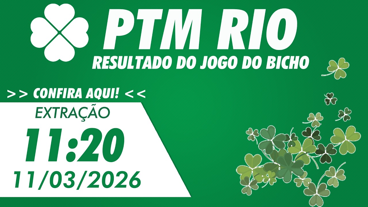 🍀 Resultado da  PTM Rio 11:20   - Resultado do Jogo do Bicho PTM - 11:20 RJ - 11/03/2026