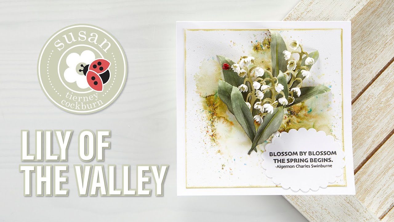 Spellbinders Lily of the Valley from Susan's Spring Flora by Susan Tierney-Cockburn How-To