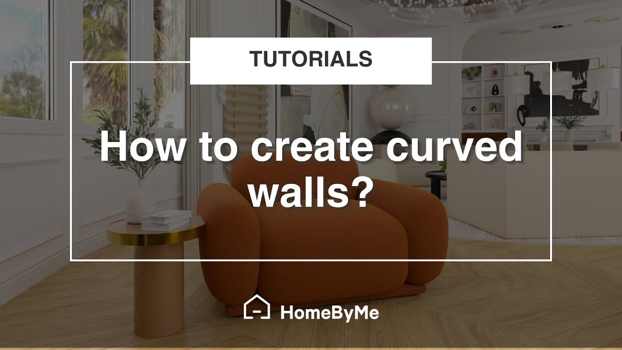 How to create curved walls? | HomeByMe Tutorials