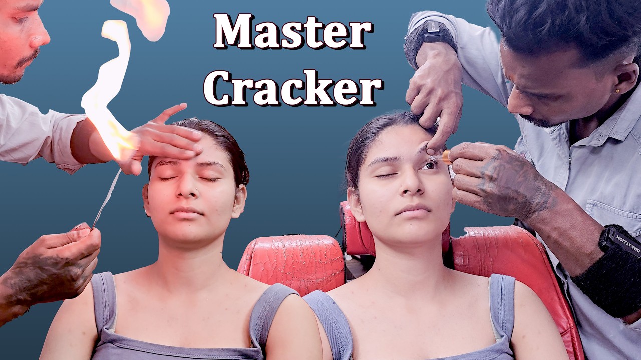 THE LEGEND MASTER CRACKER 🔥 Eye Cleaning, Eye Massage, Ear Massage & Fire Massage to Beautiful Girl