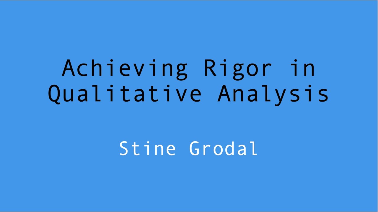 Achieving Rigor in Qualitative Analysis