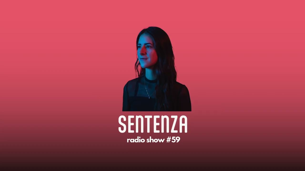 Lucas Reyes - Sentenza Radio Show #59 I Guest Mix Ana Valentina