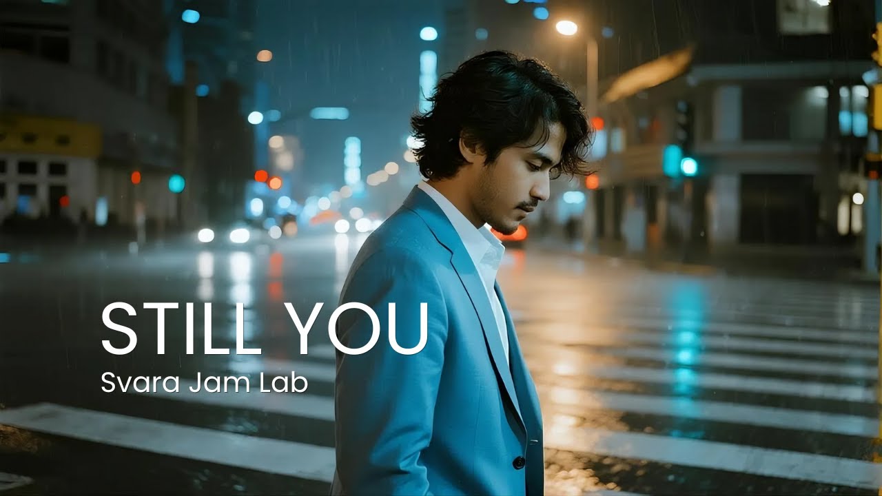 STILL YOU &ndash; Svara Jam Lab