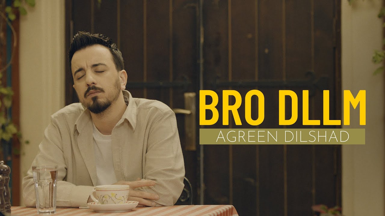 Bro Dllm - Agreen Dilshad (Official Music Video) (New Version)