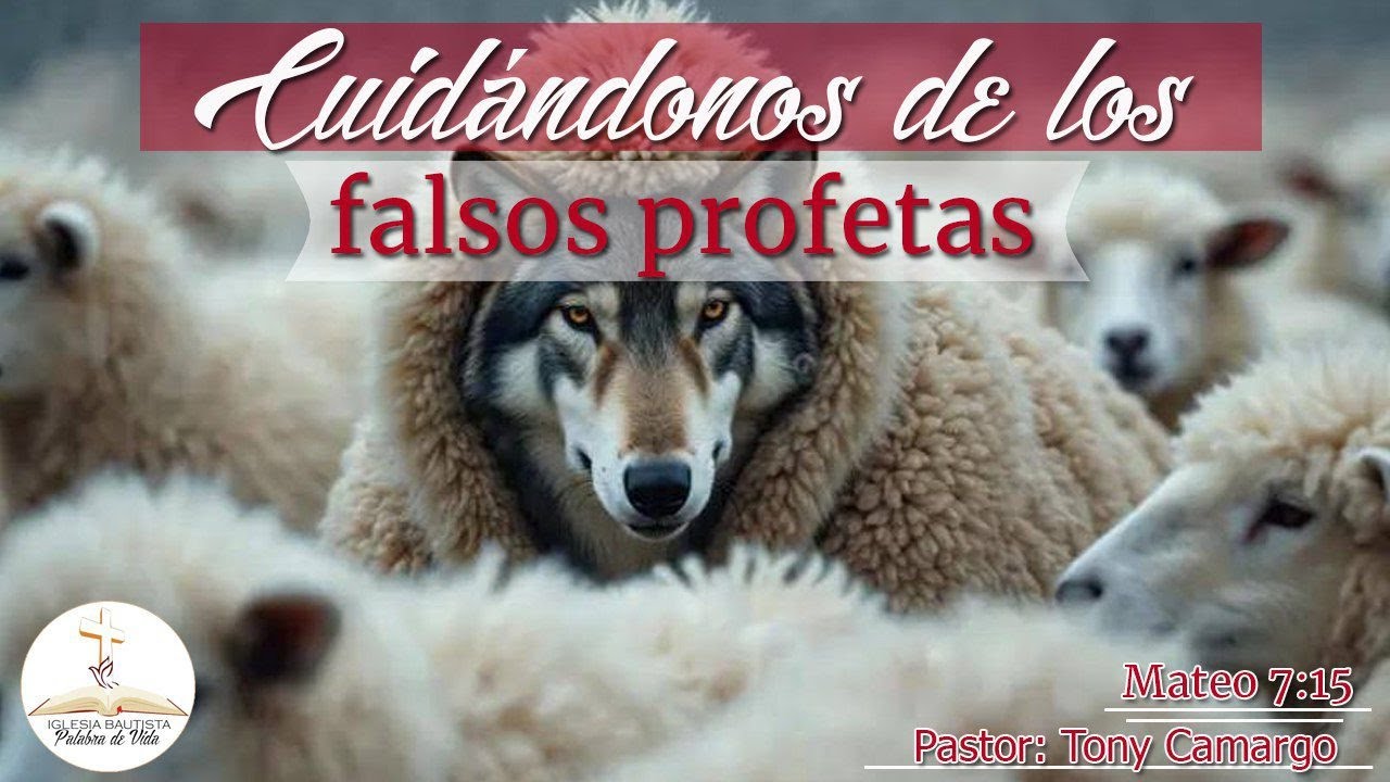 Cuidándonos de los falsos profetas. (Mateo 7:15) - Pastor Tony Camargo - IBPDV