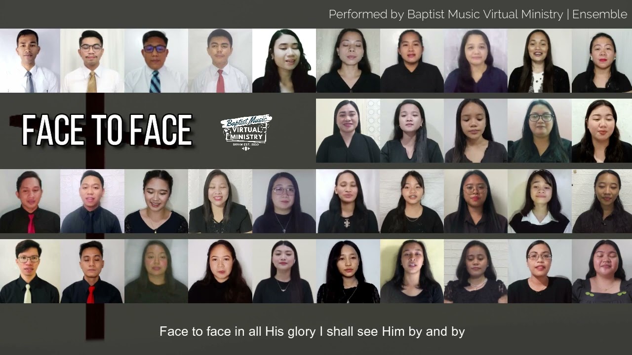 Face to Face | Baptist Music Virtual Ministry | Ensemble | Jared Tan