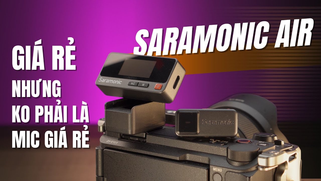 Saramic Air nhỏ gọn nhưng có đủ TÍNH NĂNG như mic cao cấp?