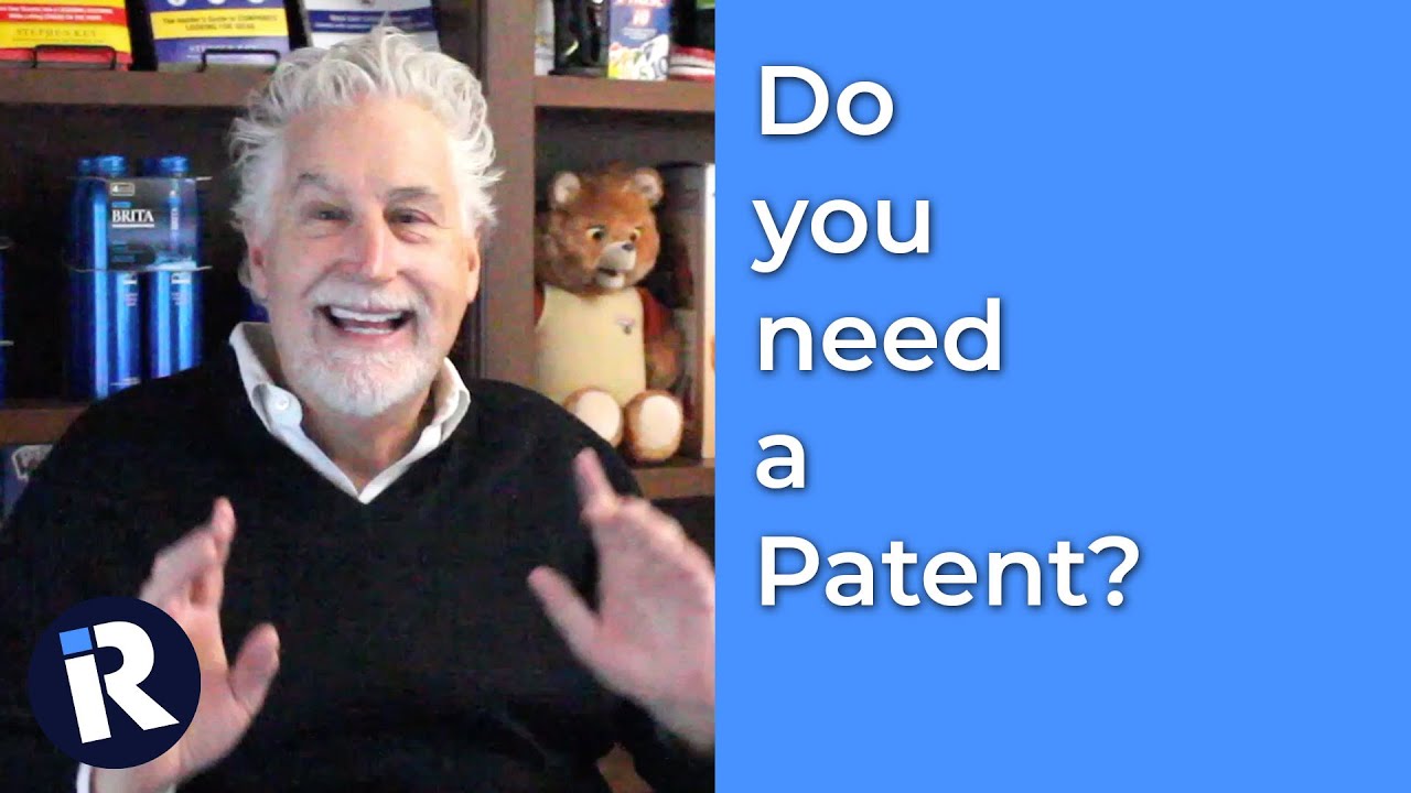 Do you need a patent?