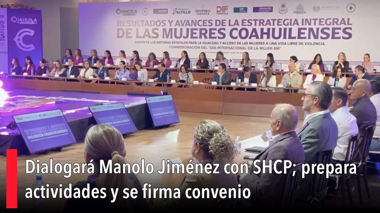 Dialogará Manolo Jiménez con SHCP; prepara actividades y se firma convenio