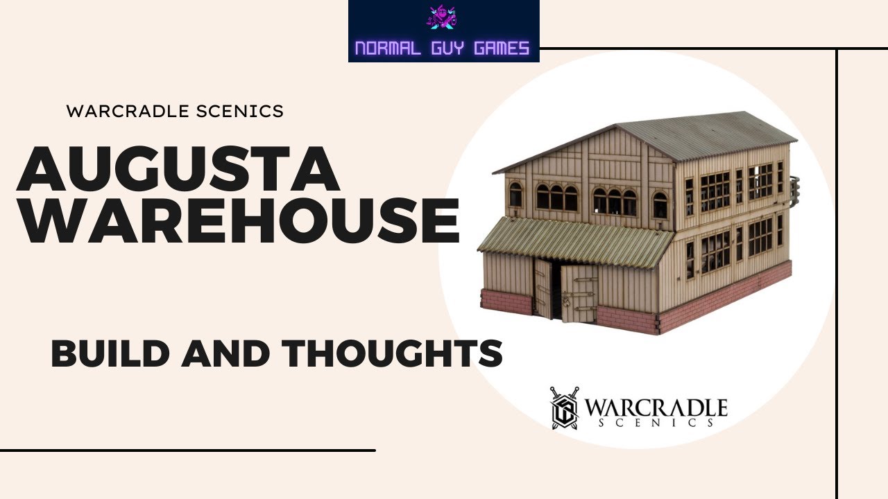 Warcradle Scenics - Augusta Warehouse - Assembly and Thoughts